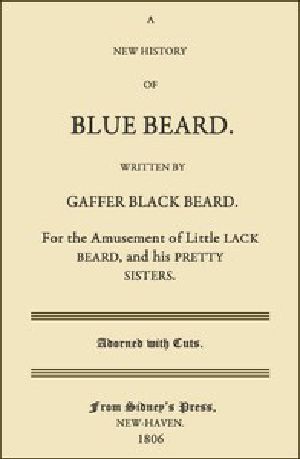 [Gutenberg 43050] • A New History of Blue Beard / For the Amusement of Little Lack Beard, and His Pretty Sisters